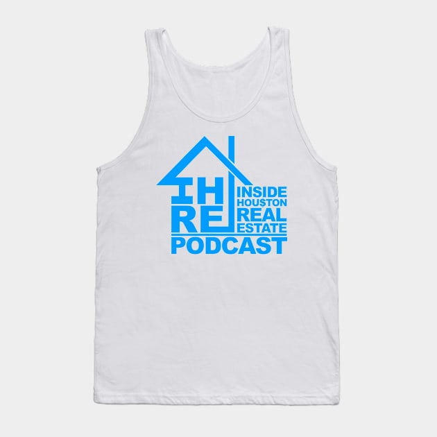 Inside Houston Real Estate Podcast Tank Top by Awesome AG Designs